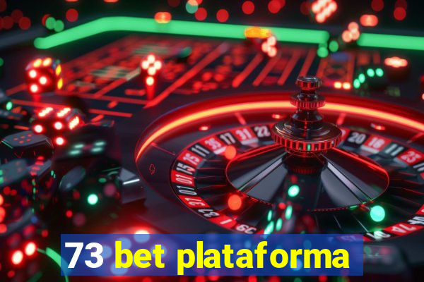 73 bet plataforma